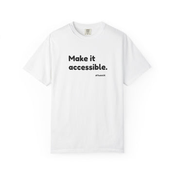 Make It Accessible White T-Shirt