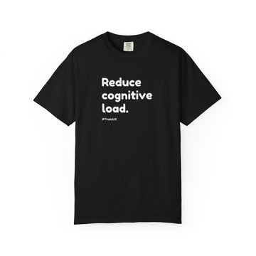 Reduce Cognitive Load Black T-Shirt