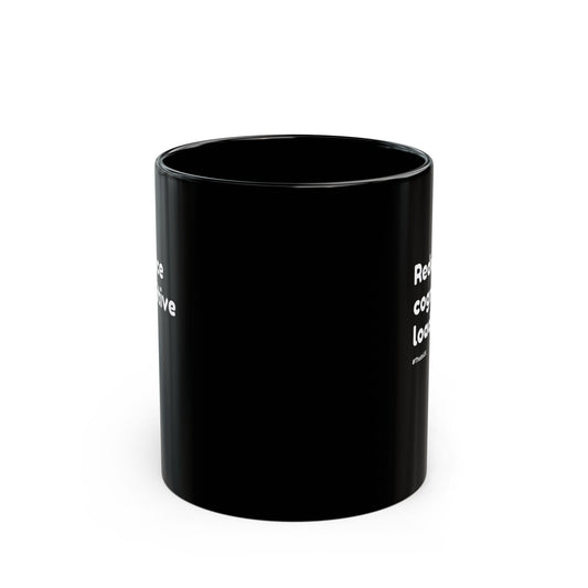 Reduce Cognitive Load Black Mug